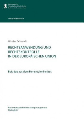 Книга Rechtsanwendung und Rechtskontrolle in der Europaischen Union Günter Schmidt