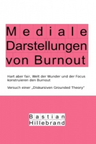 Kniha Mediale Darstellungen von Burnout Bastian Hillebrand