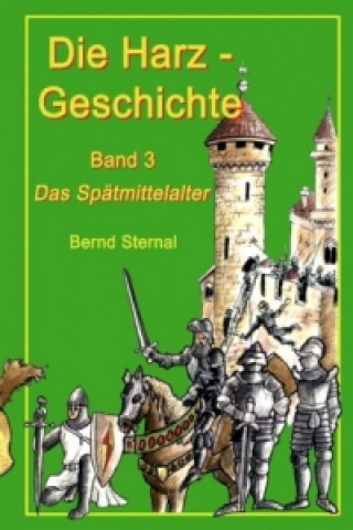 Книга Die Harz - Geschichte Bernd Sternal