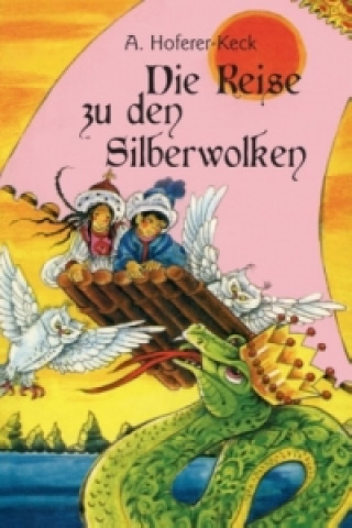 Книга Die Reise zu den Silberwolken Alma Hoferer-Keck
