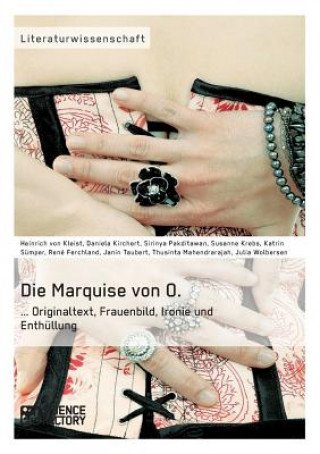 Könyv Marquise von O. Originaltext, Frauenbild, Ironie und Enthullung Heinrich von Kleist