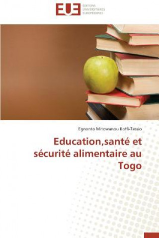 Carte Education, Sant  Et S curit  Alimentaire Au Togo Egnonto Mitowanou Koffi-Tessio