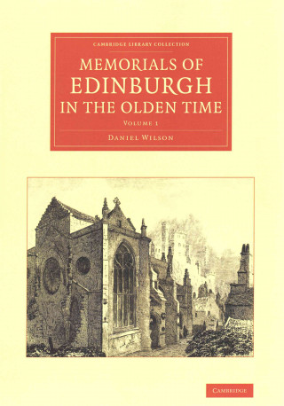 Book Memorials of Edinburgh in the Olden Time 2 Volume Set Daniel Wilson