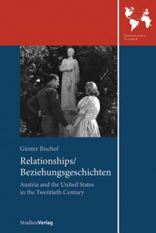 Buch Relationships/Beziehungsgeschichten Günter Bischof