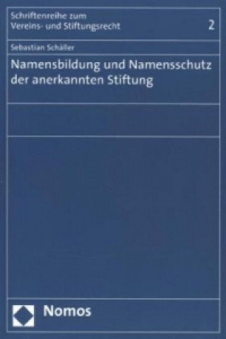 Kniha Namensbildung und Namensschutz der anerkannten Stiftung Sebastian Schäller