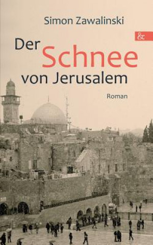 Libro Der Schnee von Jerusalem Simon Zawalinski