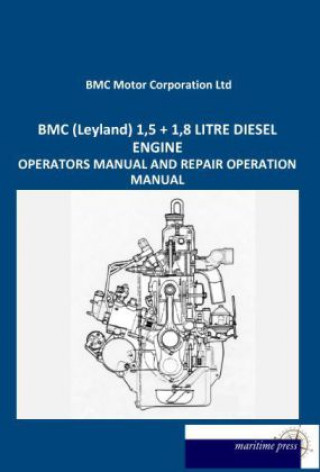 Kniha BMC (Leyland) 1,5 + 1,8 LITRE DIESEL ENGINE MC Motor Corporation Ltd