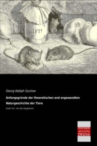 Knjiga Anfangsgründe der theoretischen und angewandten Naturgeschichte der Tiere. Tl.1 Georg A. Suckow