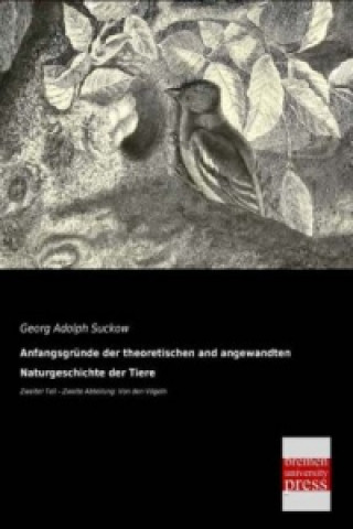 Carte Anfangsgründe der theoretischen und angewandten Naturgeschichte der Tiere. Tl.2/2 Georg A. Suckow