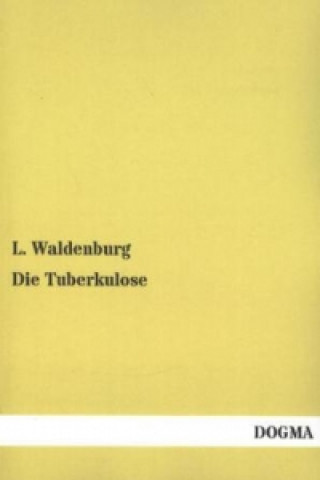 Carte Die Tuberkulose L. Waldenburg