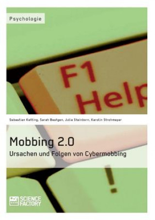 Carte Mobbing 2.0 - Ursachen und Folgen von Cybermobbing Sebastian Ketting