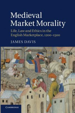 Kniha Medieval Market Morality James Davis