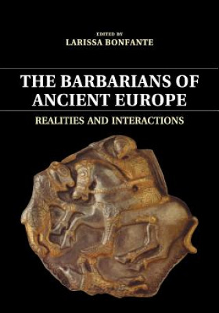 Könyv Barbarians of Ancient Europe Larissa Bonfante