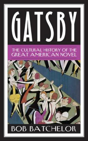 Kniha Gatsby Bob Batchelor