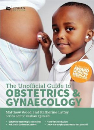 Carte Unofficial Guide to Obstetrics and Gynaecology Matthew B Wood