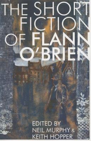 Kniha Short Fiction of Flann O'Brien Flann O´Brien
