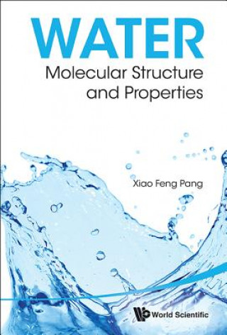 Carte Water: Molecular Structure And Properties Xiao Feng Pang