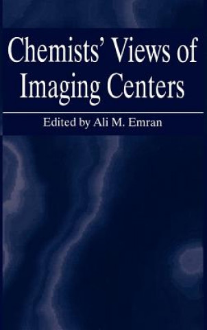 Kniha Chemists' Views of Imaging Centers Ali M. Emran