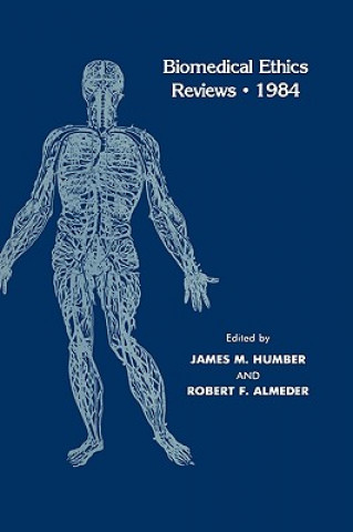 Könyv Biomedical Ethics Reviews * 1984 James M. Humber