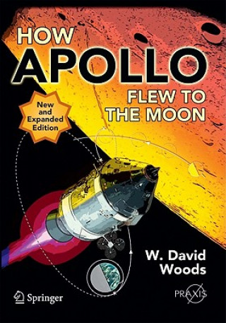 Kniha How Apollo Flew to the Moon W. David Woods