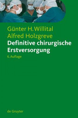 Kniha Definitive chirurgische Erstversorgung Günter H. Willital