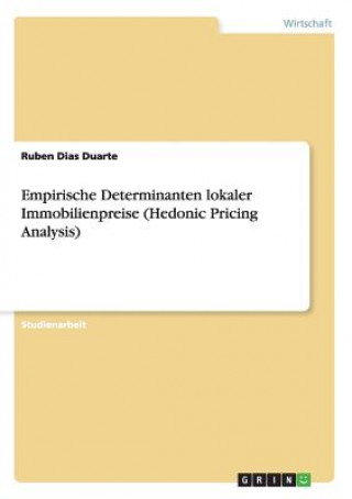 Carte Empirische Determinanten lokaler Immobilienpreise (Hedonic Pricing Analysis) Ruben Dias Duarte