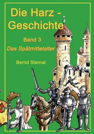 Könyv Harz - Geschichte 3 Bernd Sternal