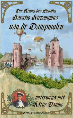 Książka Reisen des Graafen Horatio Hieronymus van de Dampmolen Horatio Hieronymus Graaf van de Dampmolen