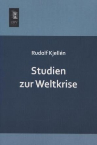 Könyv Studien zur Weltkrise Rudolf Kjellén