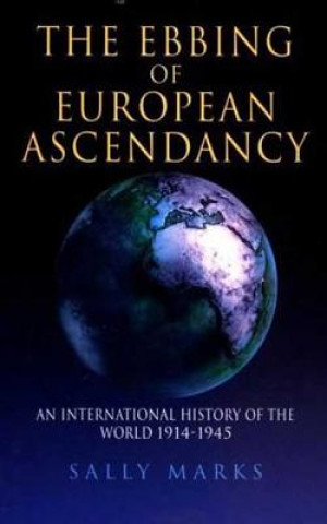 Kniha Ebbing of European Ascendancy Sally Marks