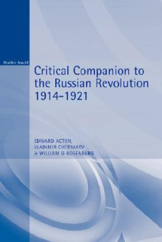 Carte Critical Companion to the Russian Revolution 1914-1921 Edward Acton
