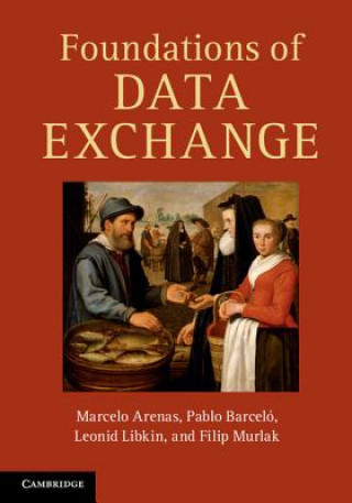 Könyv Foundations of Data Exchange Marcelo Arenas