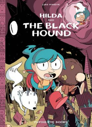 Kniha Hilda and the Black Hound Luke Pearson
