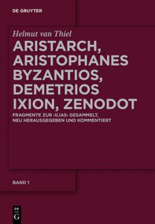 Buch Aristarch, Aristophanes Byzantios, Demetrios Ixion, Zenodot, 4 Teile. Tl.1 Helmut Thiel