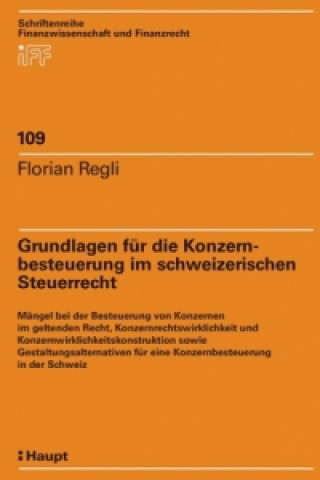 Carte Grundlagen für die Konzernbesteuerung im schweizerischen Steuerrecht Florian Regli
