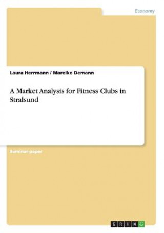 Carte Market Analysis for Fitness Clubs in Stralsund Laura Herrmann