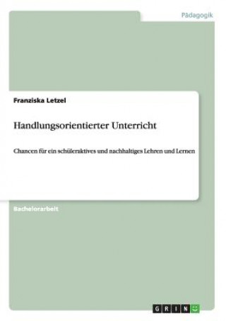 Buch Handlungsorientierter Unterricht Franziska Letzel