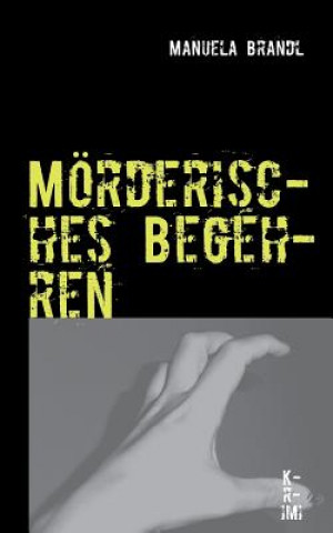 Book Moerderisches Begehren Manuela Brandl