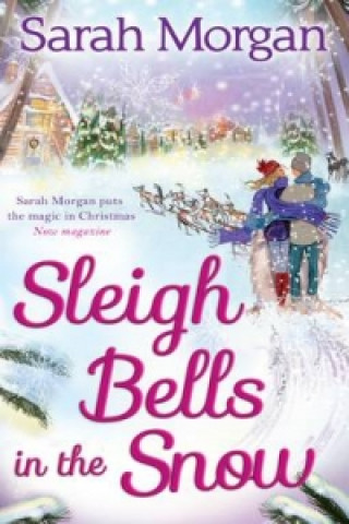 Kniha Sleigh Bells In The Snow Sarah Morgan