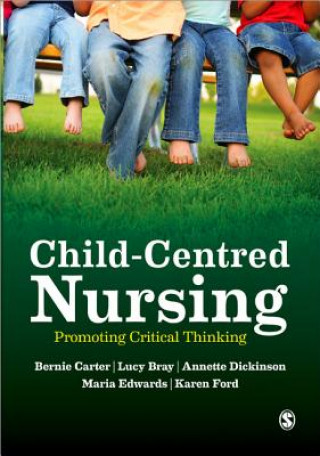 Carte Child-Centred Nursing Bernie Carter & Lucy Bray