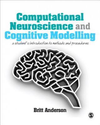 Книга Computational Neuroscience and Cognitive Modelling Britt Anderson