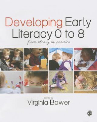 Książka Developing Early Literacy 0-8 Virginia Bower