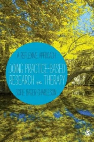 Knjiga Doing Practice-based Research in Therapy Sofie Bager Charleson