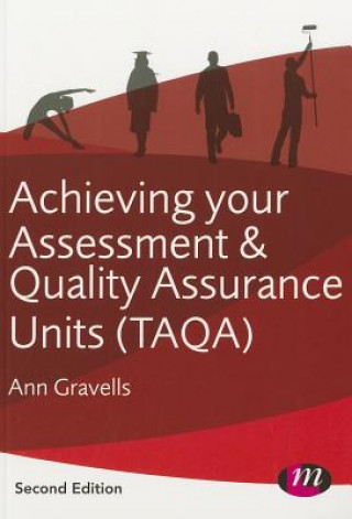 Carte Achieving your Assessment and Quality Assurance Units (TAQA) Ann Gravells