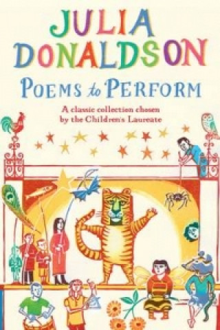 Knjiga Poems to Perform Julia Donaldson