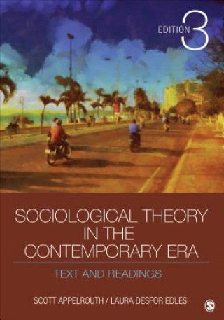 Libro Sociological Theory in the Contemporary Era Scott Appelrouth & Laura D Edles