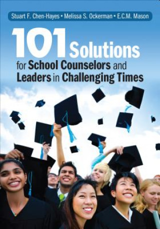 Könyv 101 Solutions for School Counselors and Leaders in Challenging Times Stuart F  Chen Hayes Chen Hayes