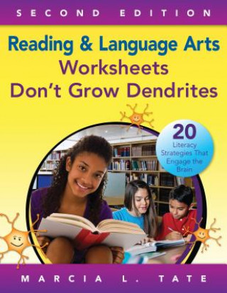 Книга Reading and Language Arts Worksheets Don't Grow Dendrites Marcia L Tate