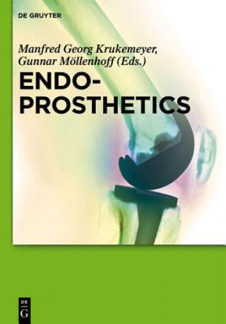 Könyv Endoprosthetics Manfred Georg Krukemeyer