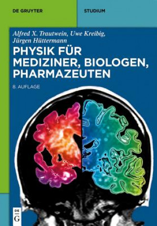 Kniha Physik für Mediziner, Biologen, Pharmazeuten Alfred X. Trautwein